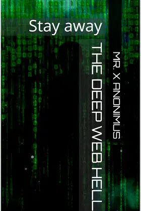 The Deep Web Hell: Stay away (Green Book 1) poster