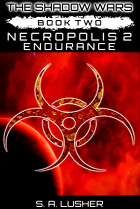 Necropolis 2: Endurance (The Shadow Wars) poster
