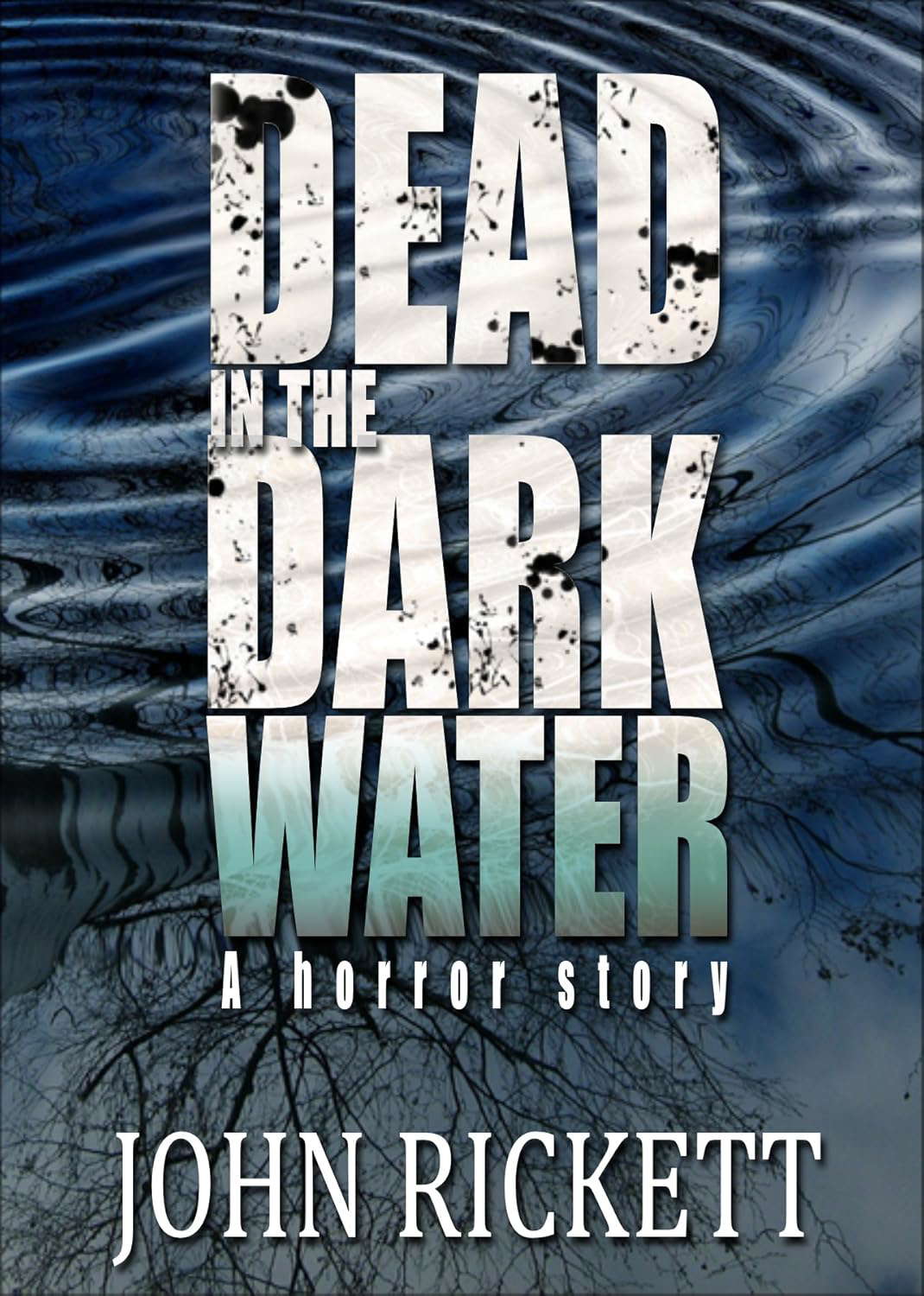 Dead in the Dark Water: A Horror Story poster