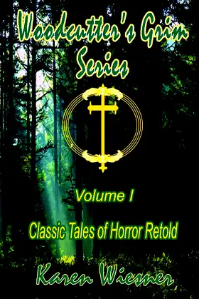 Woodcutter's Grim Series, Volume I (Classic Tales of Horror Retold) poster
