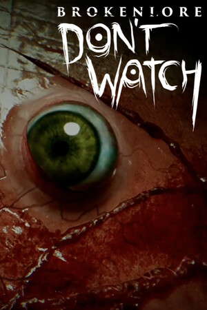 BrokenLore: DON'T WATCH poster
