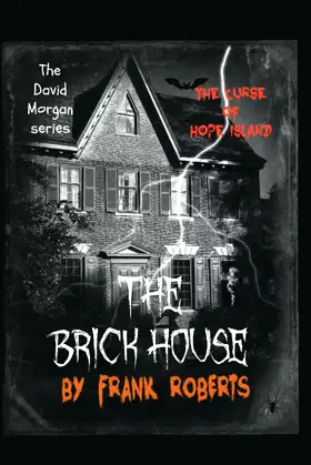 The Brick House: The curse of Hope Island (The David Morgan series) poster