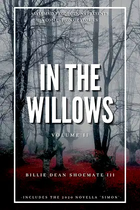 In the Willows: Volume II: A Collection of Short Stories and Novellas poster