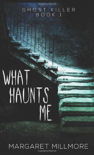 What Haunts Me: Pocket Book Edition (Ghost Killer) poster