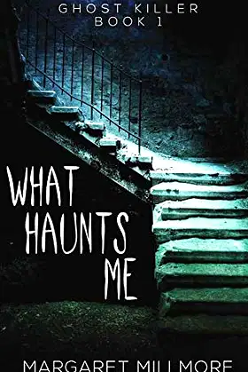 What Haunts Me: Pocket Book Edition (Ghost Killer) poster