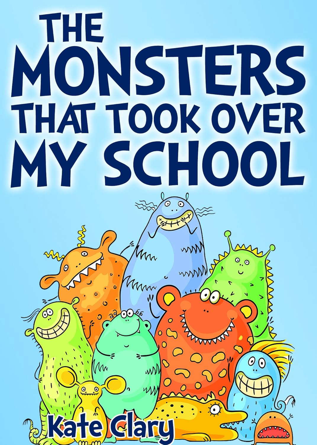 The Monsters That Took Over My School poster