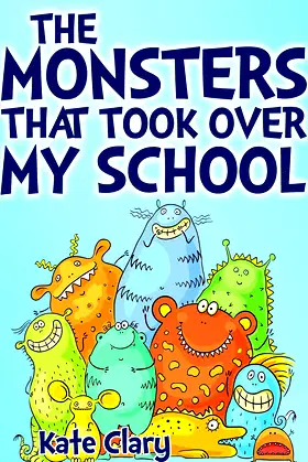 The Monsters That Took Over My School poster