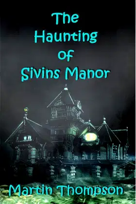 The Haunting of Sivins Manor poster