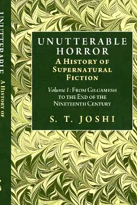 Unutterable Horror: A History of Supernatural Fiction [Volume I] poster