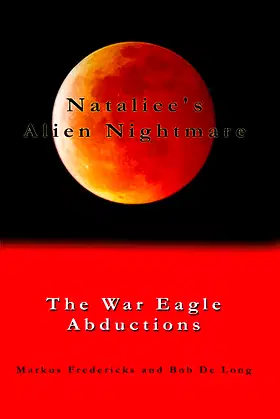 Nataliee's Alien Nightmare: The War Eagle Abductions poster