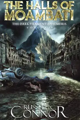 The Halls of Moambati (The Dark Filament Ephemeris) poster