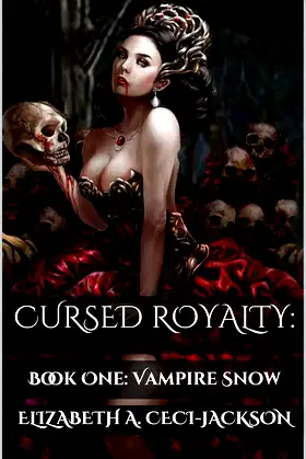 Cursed Royalty:: Book One: Vampire Snow (Cursed Royalty Series 1) poster