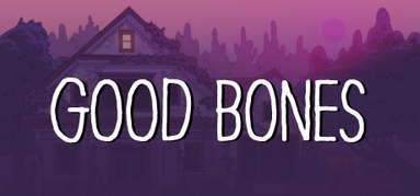 Good Bones capsule