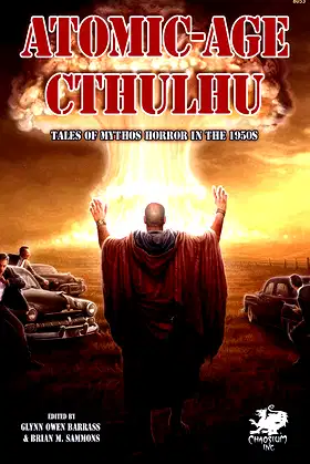 Atomic-Age Cthulhu: Tales of Mythos Terror in the 1950s poster