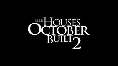 The Houses October Built 2 - OFFICIAL TRAILER poster