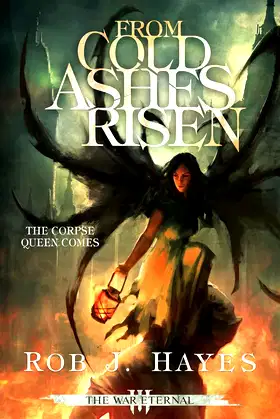 From Cold Ashes Risen (The War Eternal) poster