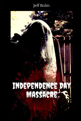 Independence Day Massacre poster