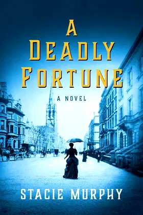 A Deadly Fortune: A Novel poster