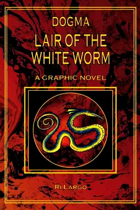 Dogma Lair of the White Worm: A Graphic Novel poster