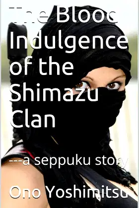 The Blood Indulgence of the Shimazu Clan: ---a seppuku story poster