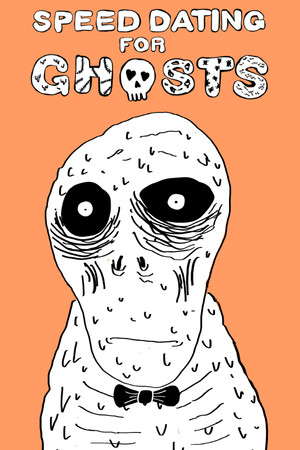 Speed Dating for Ghosts poster