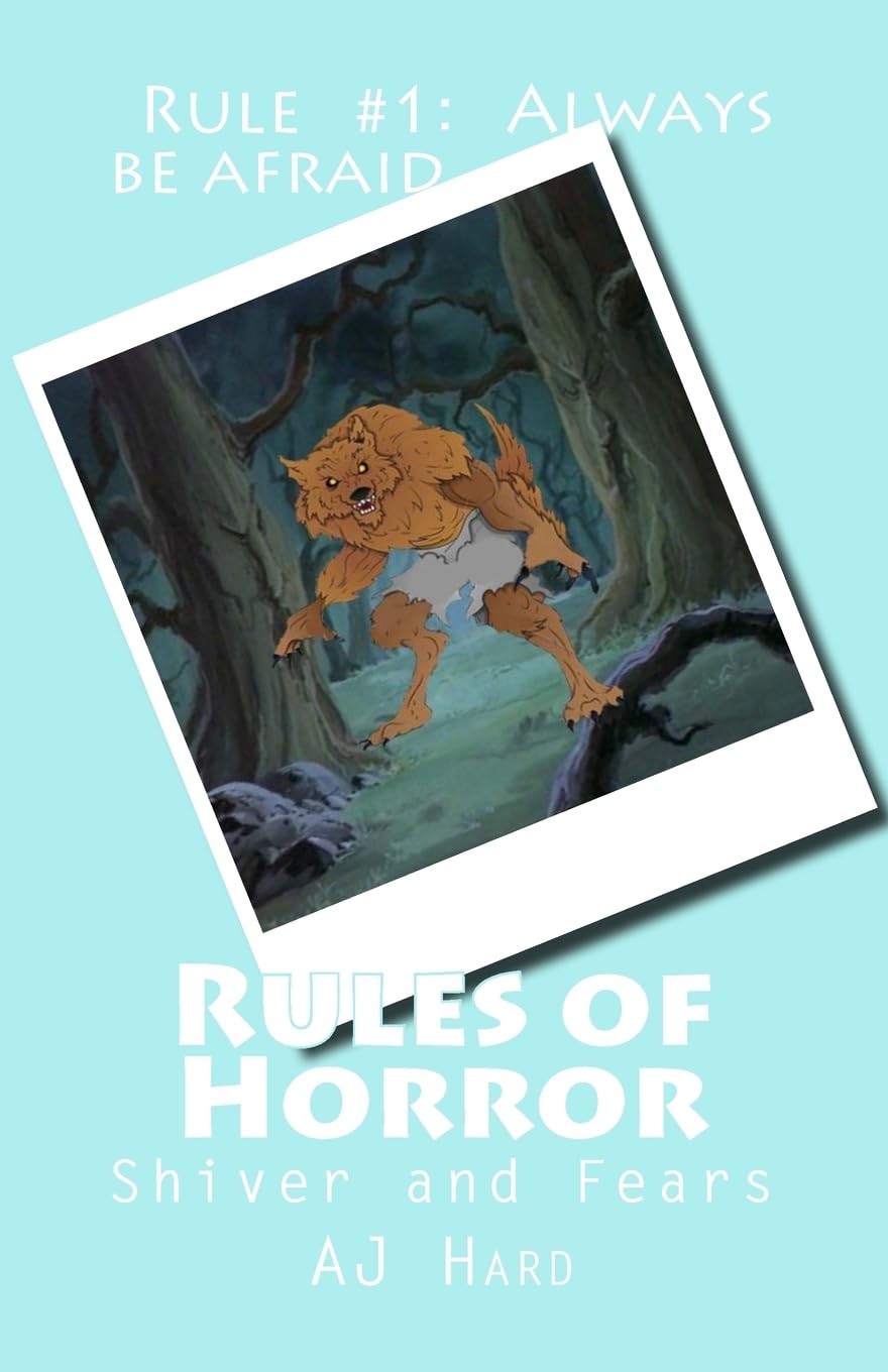 Rules of Horror: Rule #1: Always be afraid (Shiver and Fears) (Volume 24) poster