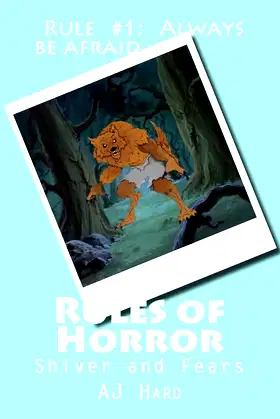 Rules of Horror: Rule #1: Always be afraid (Shiver and Fears) (Volume 24) poster