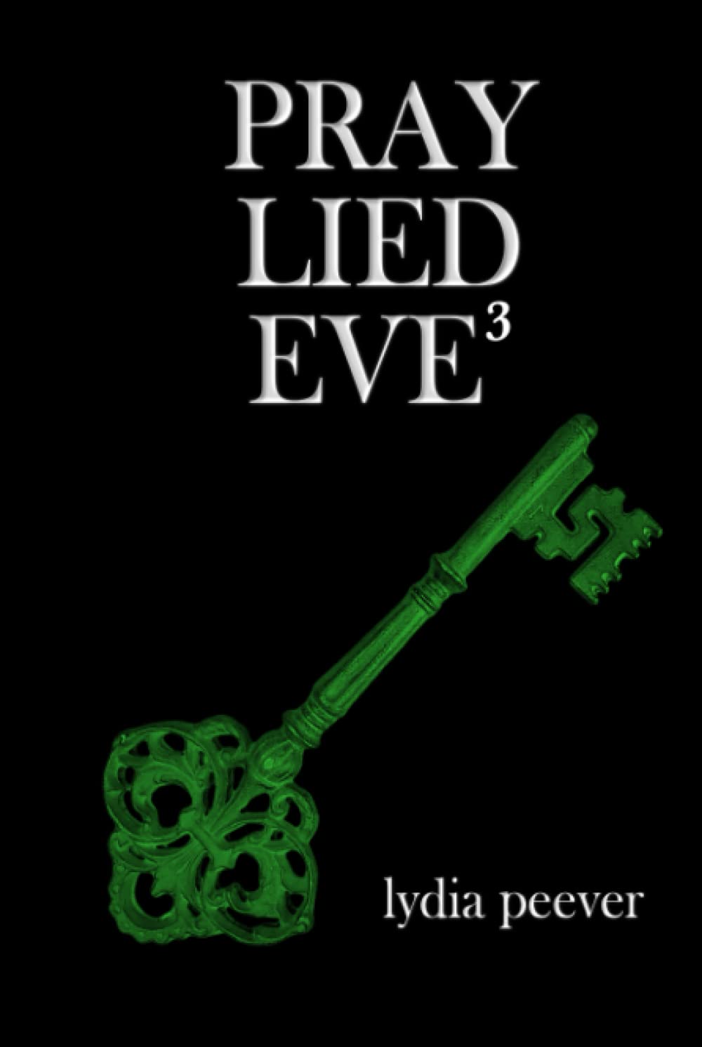 Pray Lied Eve 3: Tales of the macabre and untoward poster
