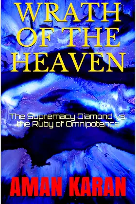 Wrath of The Heaven: The Supremacy Diamond vs. the Ruby of Omnipotence poster