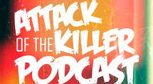 Attack of the Killer Podcast 366: Tales from the Crypt - Attack of the Killer Podcast