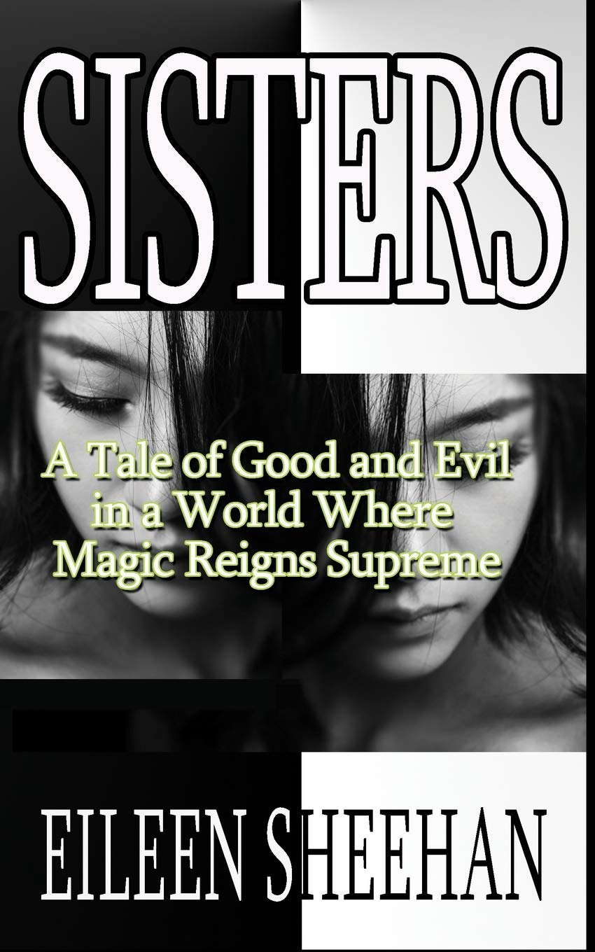 SISTERS: A Tale of Good and Evil in a World Where Magic Reigns Supreme poster