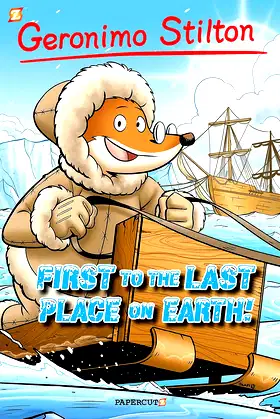 Geronimo Stilton Graphic Novels #18: First to the Last Place on Earth poster