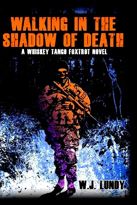 Walking In The Shadow Of Death: Whiskey Tango Foxtrot Vol 4 poster