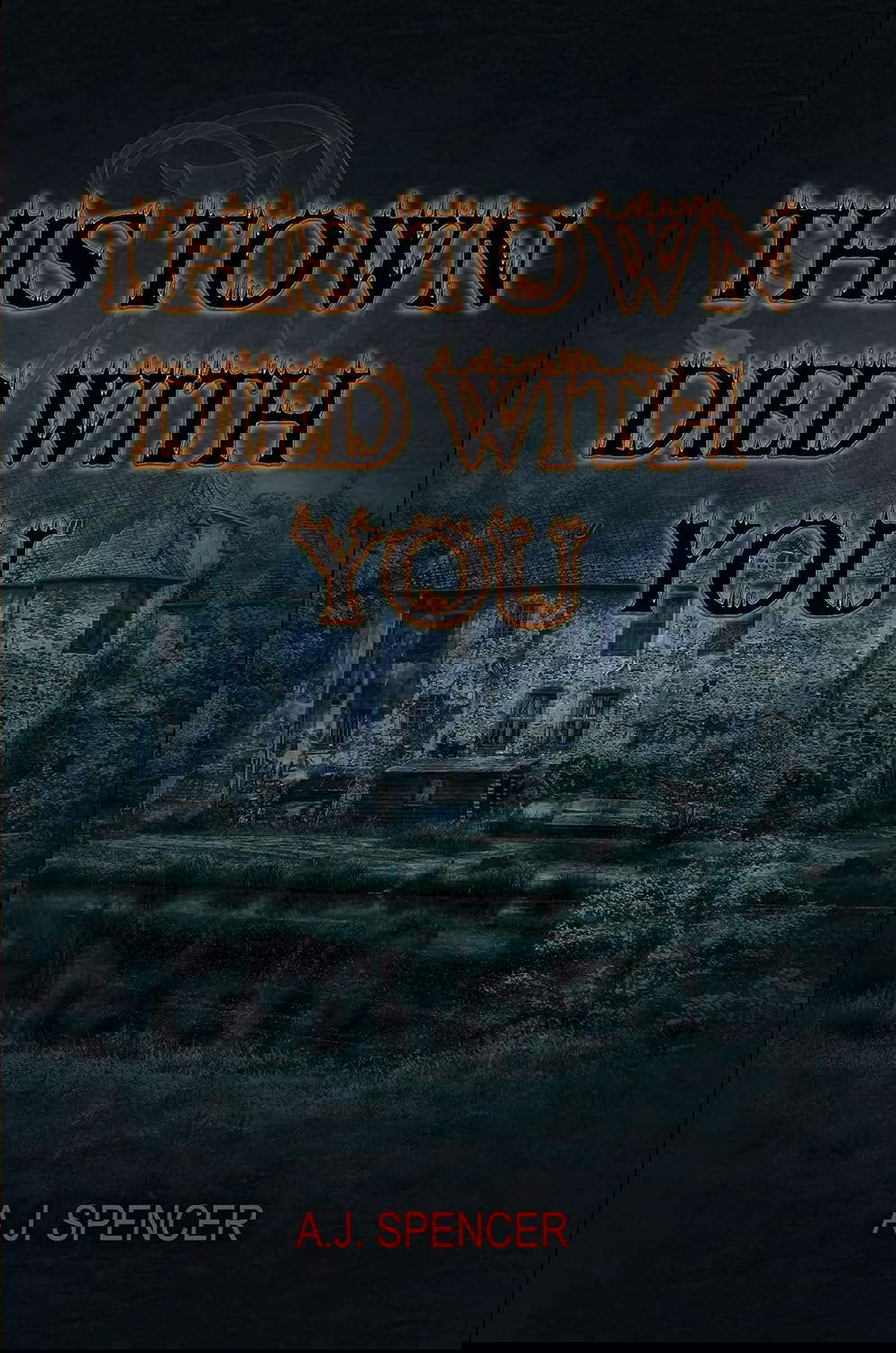 This Town Died With You poster