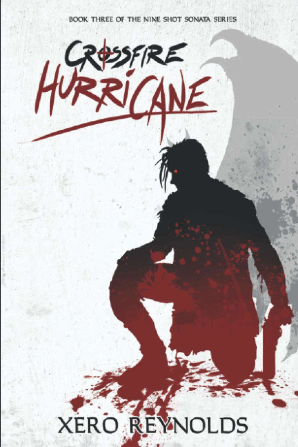 Crossfire Hurricane: Book 3 of the Nine Shot Sonata Series poster