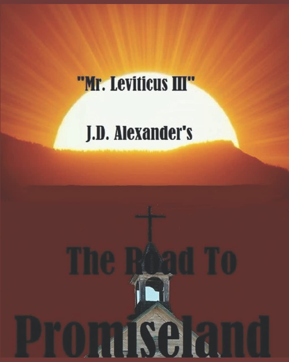 The Road to Promiseland: Mr. Leviticus III (The Leviticus Saga) poster