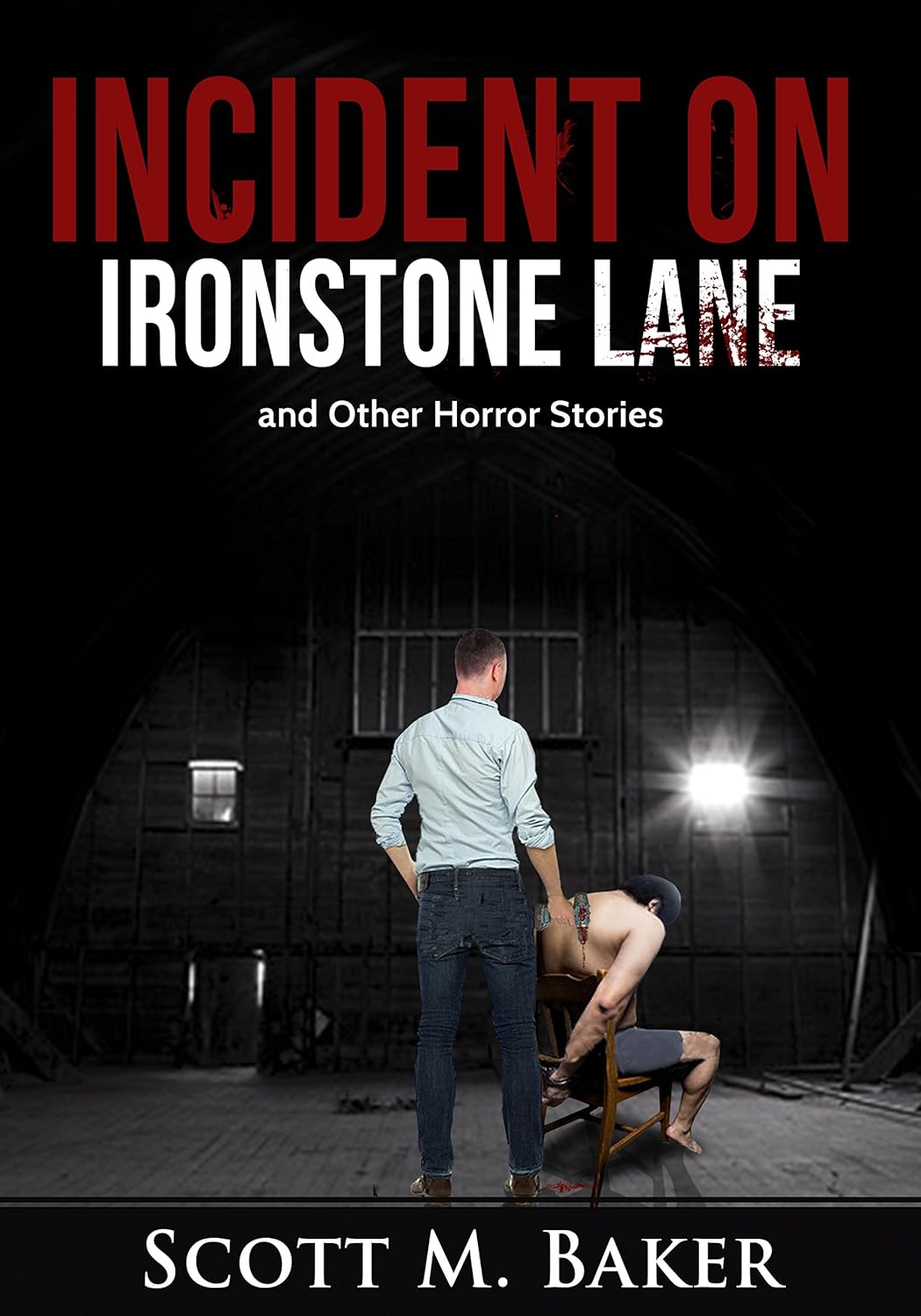 Incident on Ironstone Lane: and Other Horror Stories poster