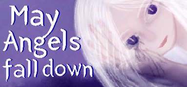 May Angels fall down capsule