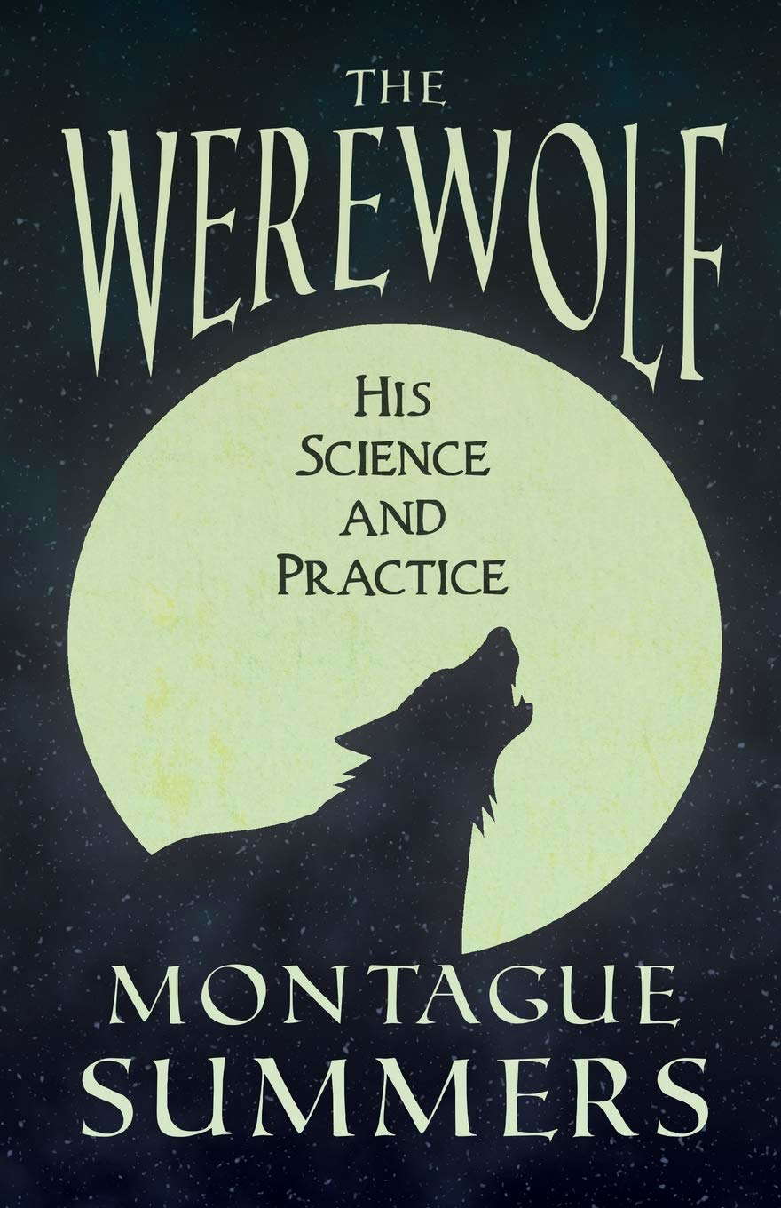 The Werewolf - His Science and Practice ((Fantasy and Horror Classics)) poster