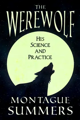 The Werewolf - His Science and Practice ((Fantasy and Horror Classics)) poster