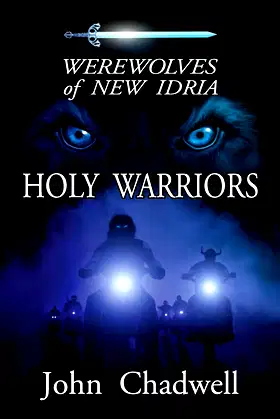 Werewolves of New Idria a novella: Holy Warriors poster