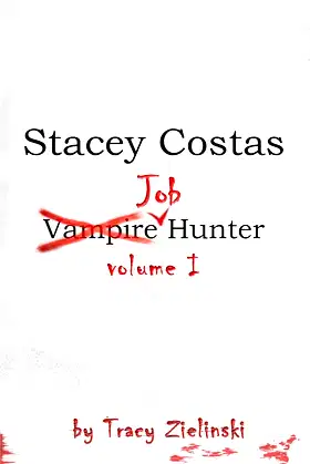 Stacey Costas: Vampire Job Hunter Vol. 1 poster