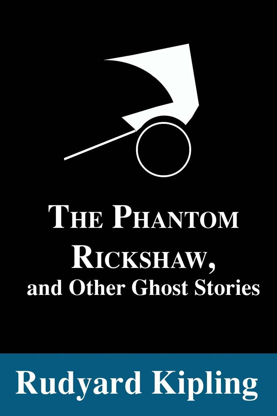 The Phantom Rickshaw: And Other Ghost Stories poster