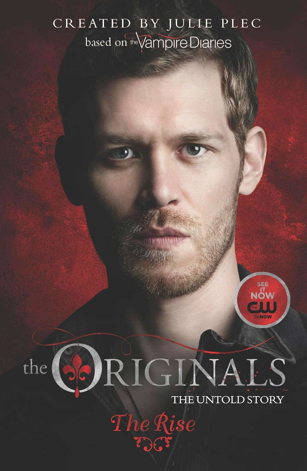 The Originals: The Rise (The Originals, 1) poster