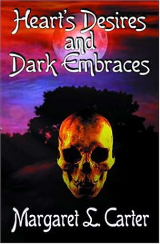 Heart's Desires And Dark Embraces poster