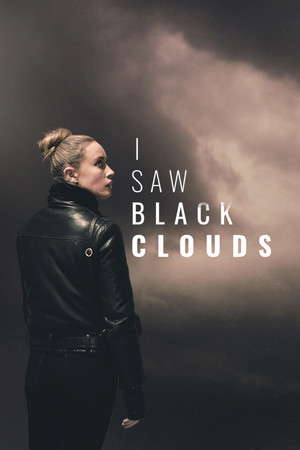 I Saw Black Clouds poster
