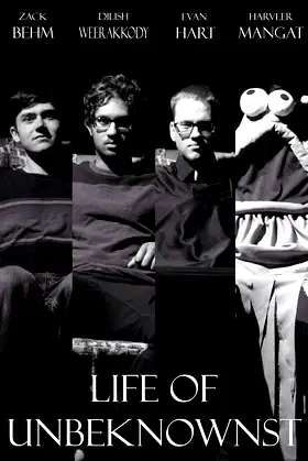 Life of Unbeknownst poster