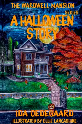 A Halloween Story: The Wardwell Mansion Series poster