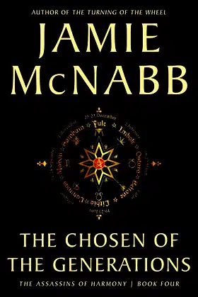 THE CHOSEN OF THE GENERATIONS (THE ASSASSINS OF HARMONY Book 4) poster