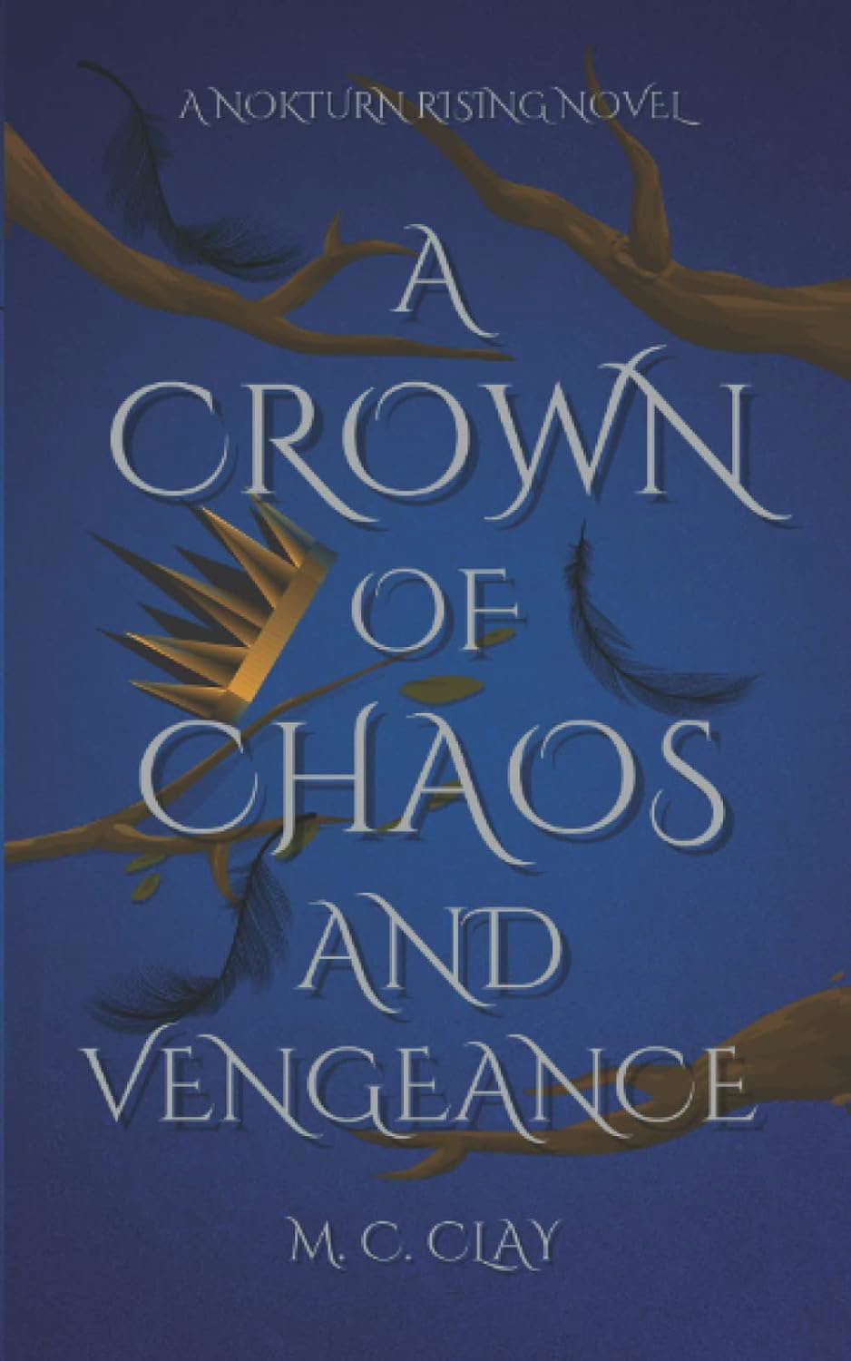 A Crown of Chaos and Vengeance: A Nokturn Rising Novel poster